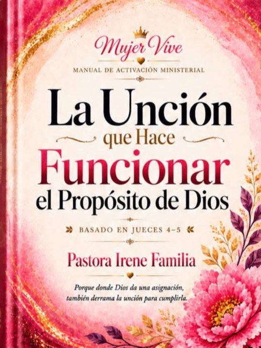 Portada del libro La Unción que Hace Funcionar el Propósito de Dios
